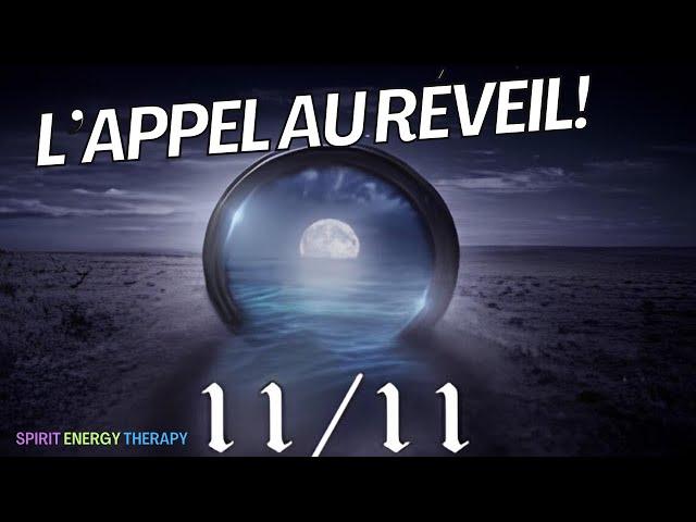 111| Portail du 11/11 | L'appel de (R)éveil  #portailénergétique  #spiritenergytherapy