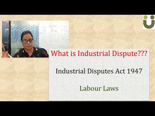 Industrial Disputes Act | Industrial Dispute Definition | Labour Laws | Human Peritus