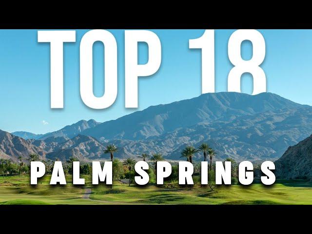 TOP 18 Things To Do In Palm Springs  Travel Guide