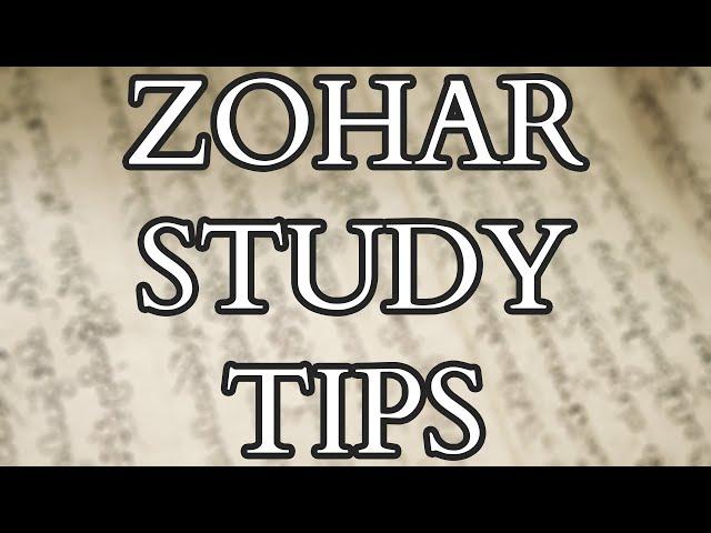 Kabbalah & Zohar - Advice and Tips for Starting to Study the Zohar - the core text of the Kabbalah