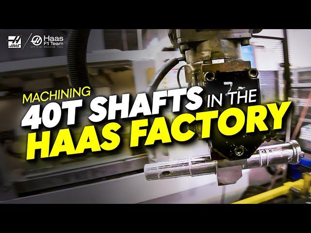 CELL 25 - Machining 40T Shafts in the Haas Factory - Haas Automation Inc.