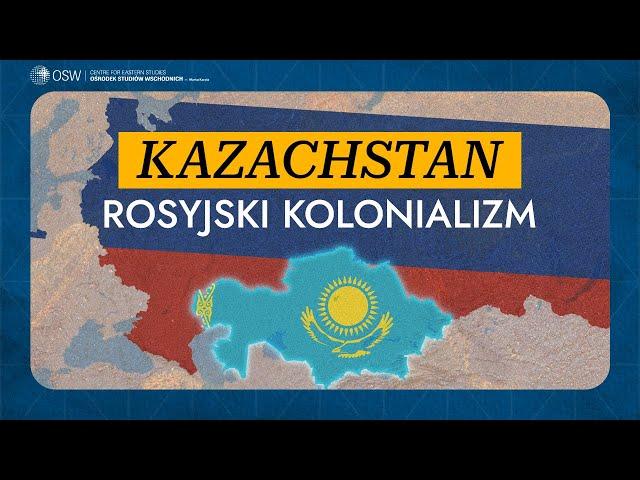 Kazachstan. Kolonializm po rosyjsku