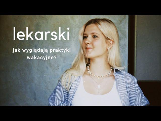 praktyki po 1 i 2 roku LEKARSKIEGO - jak wyglądają, czego się można nauczyć?