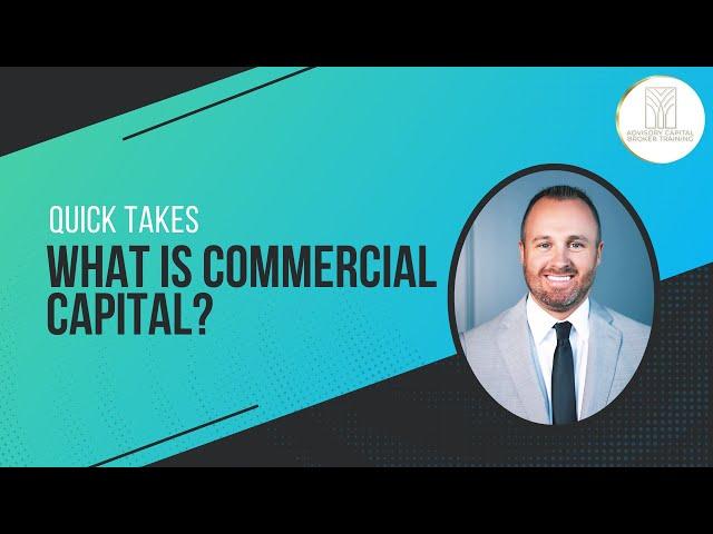 What Is Commercial Capital?