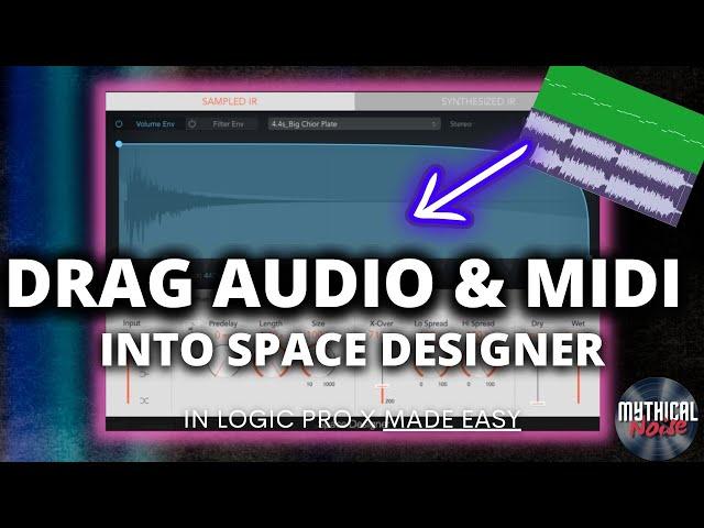 Drag and Drop Audio & MIDI Into Space Designer!? WaRpEd ReVeRb FX (Logic Pro X)