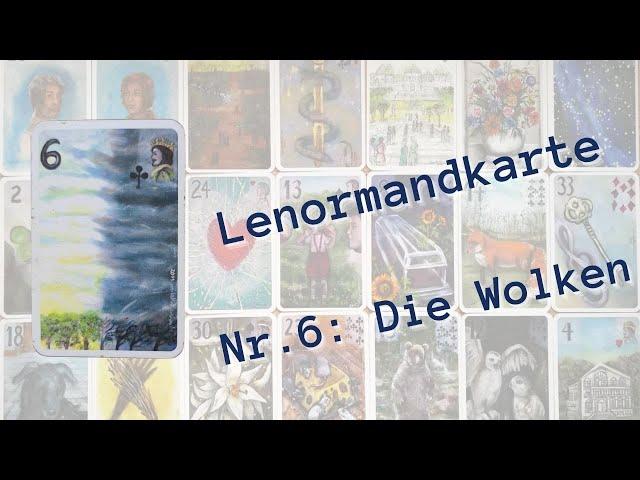 Lenormandkarten lernen: Nr  6 Die Wolken