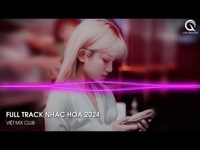 NHẠC TRUNG QUỐC REMIX 2024 - NHẠC HOA REMIX HOT TIKTOK - FULL SET NHẠC TRUNG REMIX HAY 2024