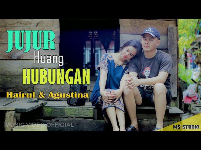 Jujur Huang Hubungan * HAIRUL & AGUSTINA * M/V Official