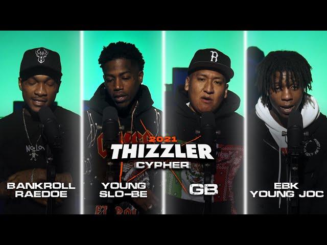 EBK Young Joc, Young Slo-Be, GB & Bankroll RaeDoe (Prod. KillaSiiWila) || Thizzler Cypher 2021