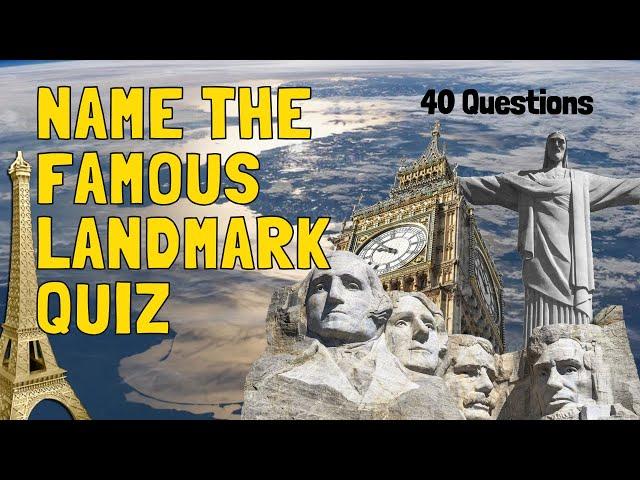 Famous Landmark Quiz! Test Your Geography Knowledge - 40 Questions