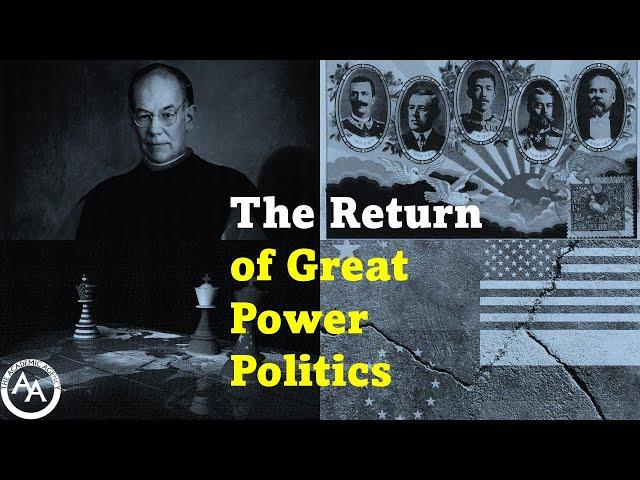 The Return of Great Power Politics