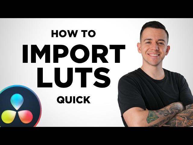 How to Import a LUT in DaVinci Resolve in 30 Seconds