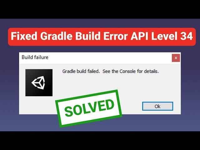 Gradle Build Failed Error API Level 34 in Unity | 100% Solve After Updating Targeting API Level 2024