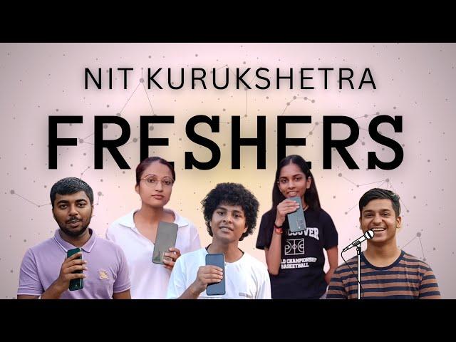 Freshers Intro 2023 || NIT KURUKSHETRA