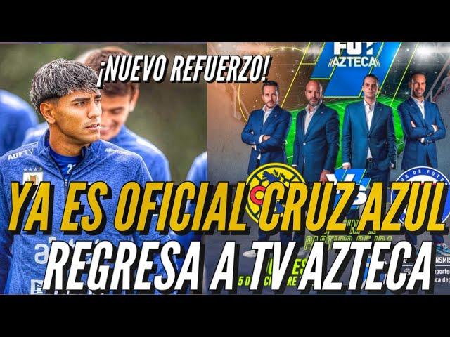 ¡YA ES OFICIAL CRUZ AZUL REGRESA A TV AZTECA! Ya hay sondeos por nuevo REFUERZO.