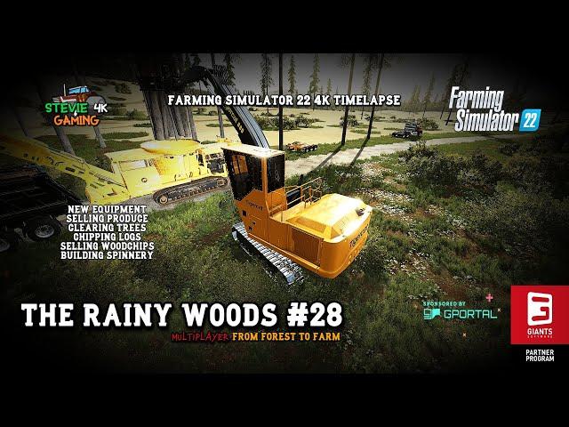 The Rainy Woods/#28/New Equipment/Selling Produce/Building Spinnery/Chipping Logs/FS22 4K timelapse