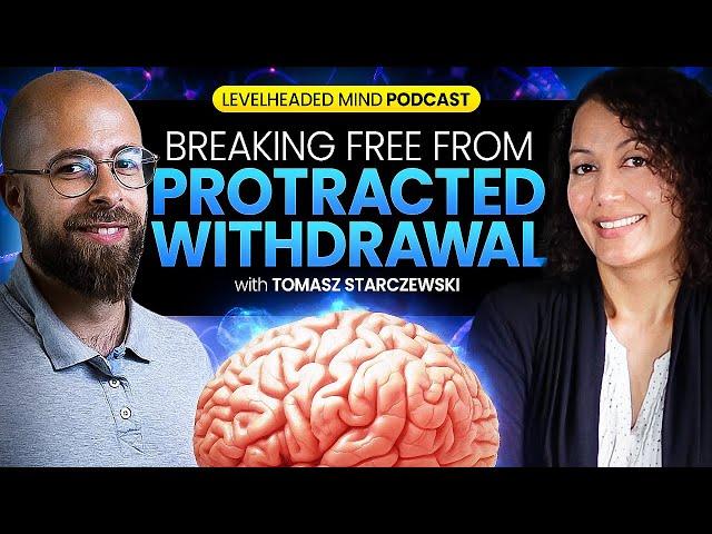 Protracted Withdrawal: Interview with Tomasz Starczewski | Neuroscientist with lived experience