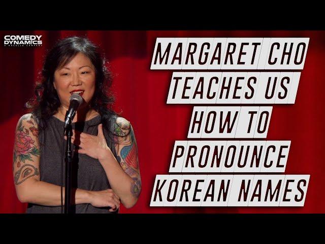 Pronouncing Korean Names with Margaret Cho