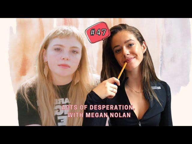 Acts of Desperation, with Megan Nolan