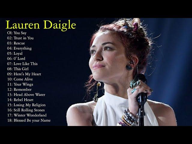 Bets Of Lauren Daigle - Best Playlist Of Gospel Songs 2020 - Top 20 worship