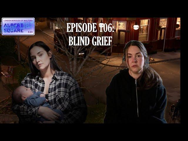 Albert Square: After Dark -  Ep.106: Blind Grief