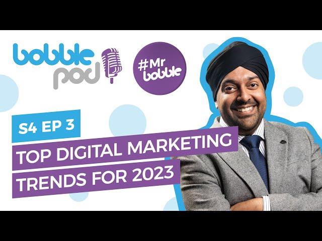 Bobble Pod S4 Ep 3: Top Digital Marketing Trends for 2023