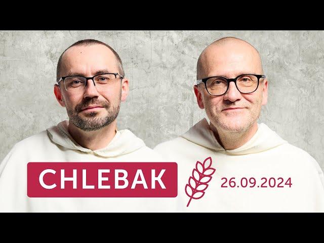 Chlebak  26.09.2024 – Grzegorz Kuraś OP i Paweł Kozacki OP