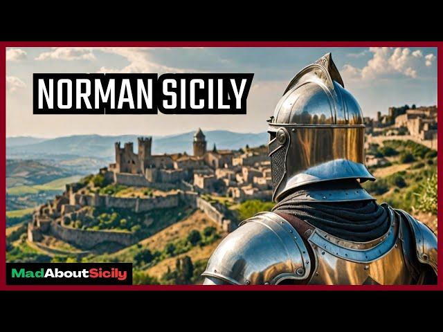 Sicily Through the Ages Part 5/11 Norman Sicily 1038 - 1194