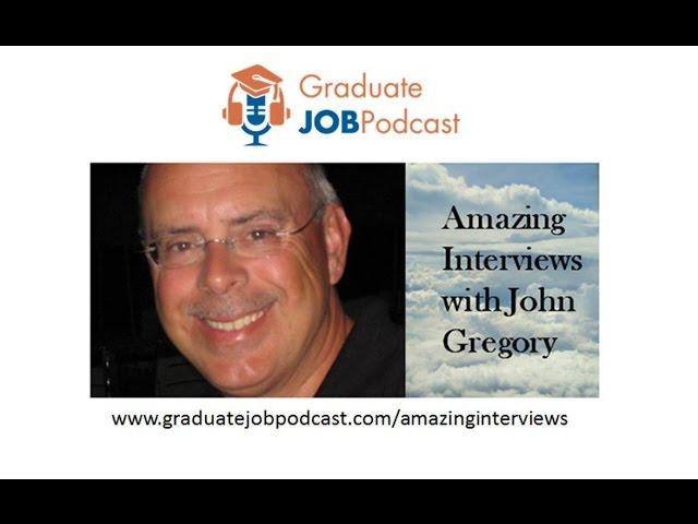 Amazing Interviews with Jon Gregory - Graduate Job Podcast #1