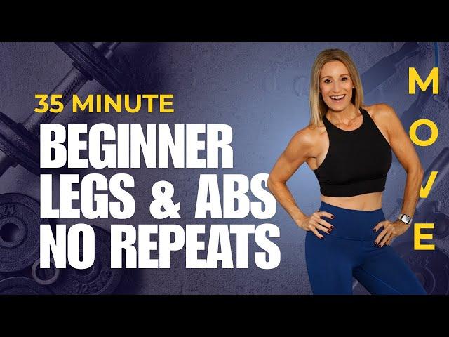 35 Minute Beginner Legs & Abs | No Repeat Workout