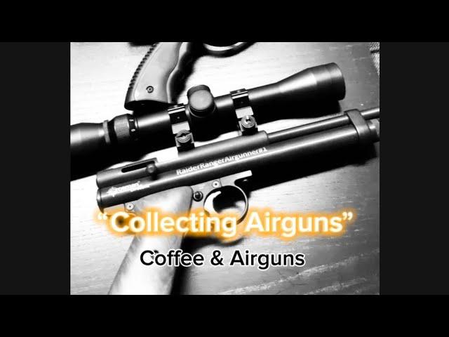 Airguns & Coffee Talks | Airgun Collecting