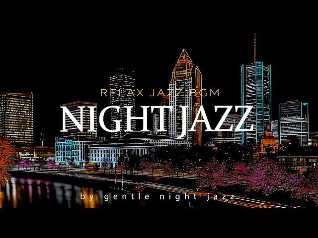 Nighttime Jazz & Gentle Delicate Piano Jazz ~ Ethereal Slow Background Jazz for Stress Relief