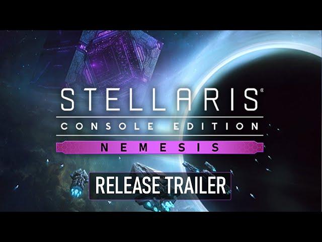 Stellaris: Console Edition | Nemesis Expansion | Release Trailer