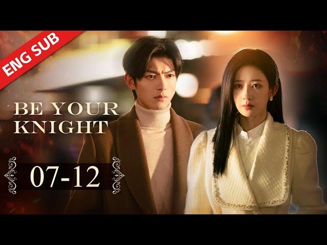 ENG SUB【Be Your Knight】07-12 | Gangster boss met with mistress on behalf of brother but was attacked