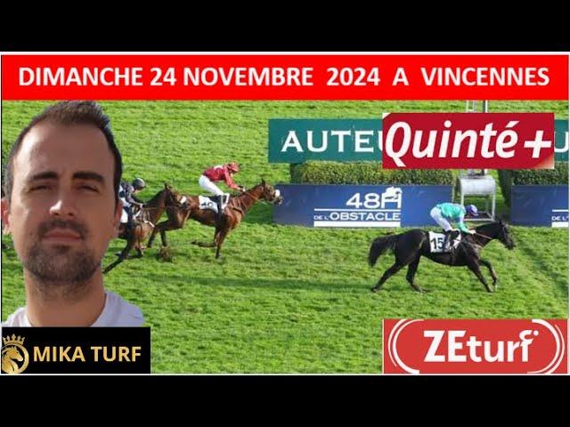 PRONOSTICS TURF 100% QUINTE+   DIMANCHE 24 NOVEMBRE  2024  A VINCENNES