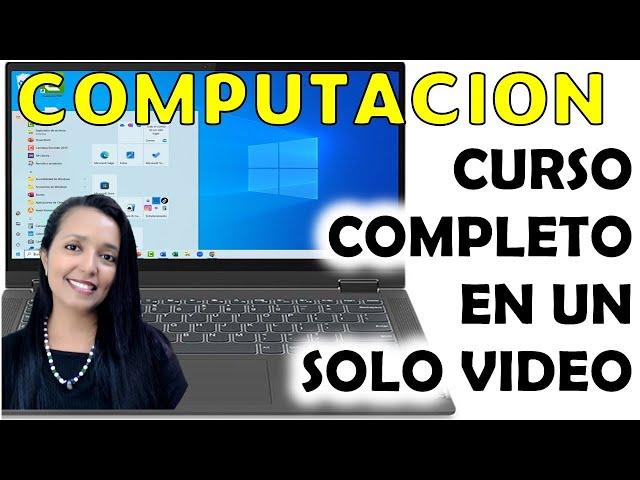 CURSO COMPLETO DE COMPUTACION. DESDE CERO, 10 HORAS DE CLASE DE OFIMÁTICA E INTERNET.