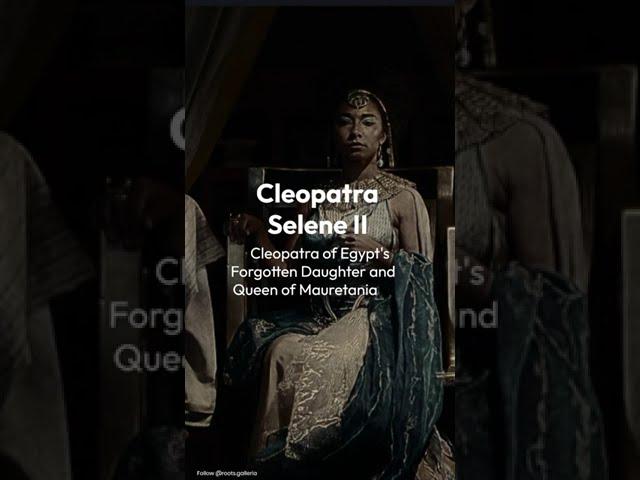 Cleopatra Selene II the forgotten daughter of Cleopatra VII.