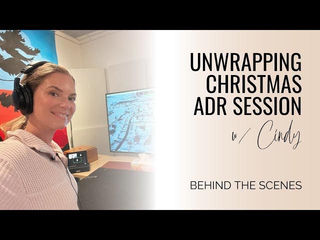 Unwrapping Christmas — ADR Session with Cindy Busby