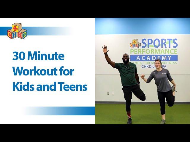 30 Minute Workout for Kids and Teens - CHKD Sports Performance Academy