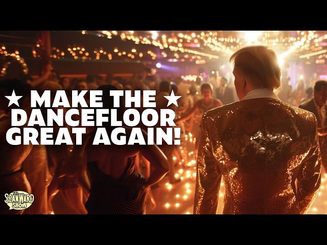 TRUMP: Make the Dancefloor Great Again!! a SEAN WARD film