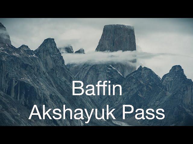 Baffin Island - Akshayuk Pass