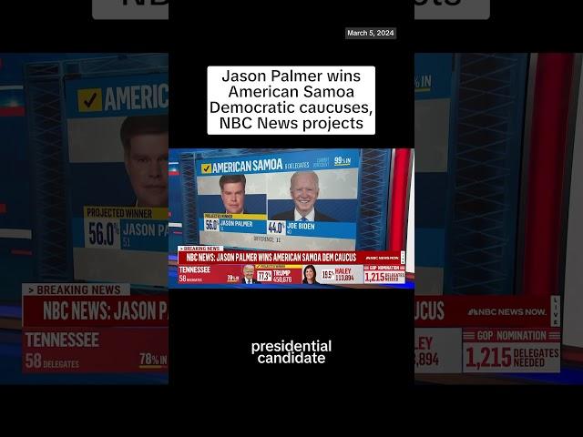 Jason Palmer wins American Samoa Democratic caucuses, NBC News projects
