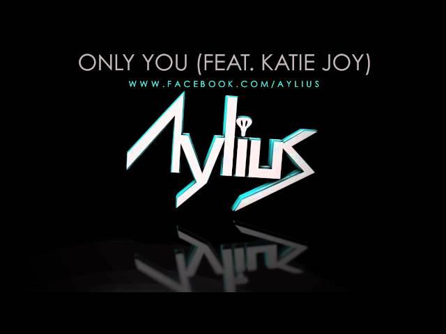 Before I Was Aylius - Only You (feat. Katie Joy)