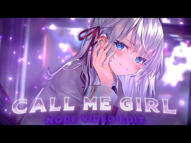 Call Me Girl - Alya Edit [AMV/Edit] Free PF