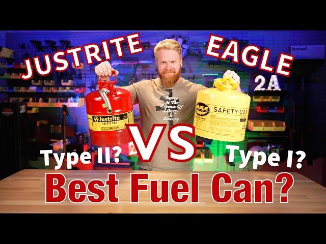 Best Gas Cans You Can Buy... Safest too! Justrite VS Eagle Metal Fuel Cans