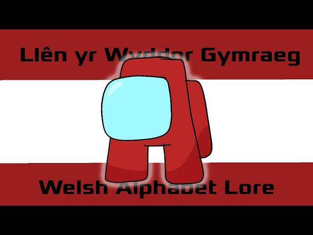 A • Welsh Alphabet Lore / Llên yr Wyddor Gymraeg