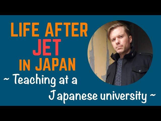 Life After JET in Japan - Teaching at a Japanese University