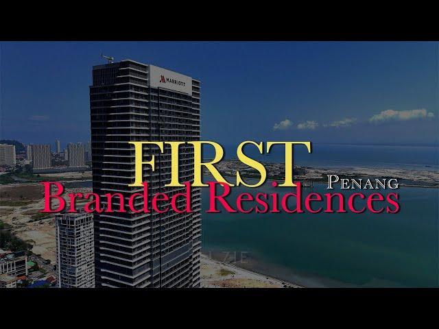 【The First Branded Residences】 Marriott  Residences @ Gurney  Drive - Penang Property