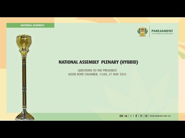NATIONAL ASSEMBLY  PLENARY, 27 May 2025