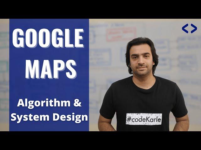 Google Maps System Design Interview Question